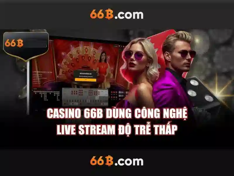 Trải Nghiệm 66B – Giải Trí Không Giới Hạn