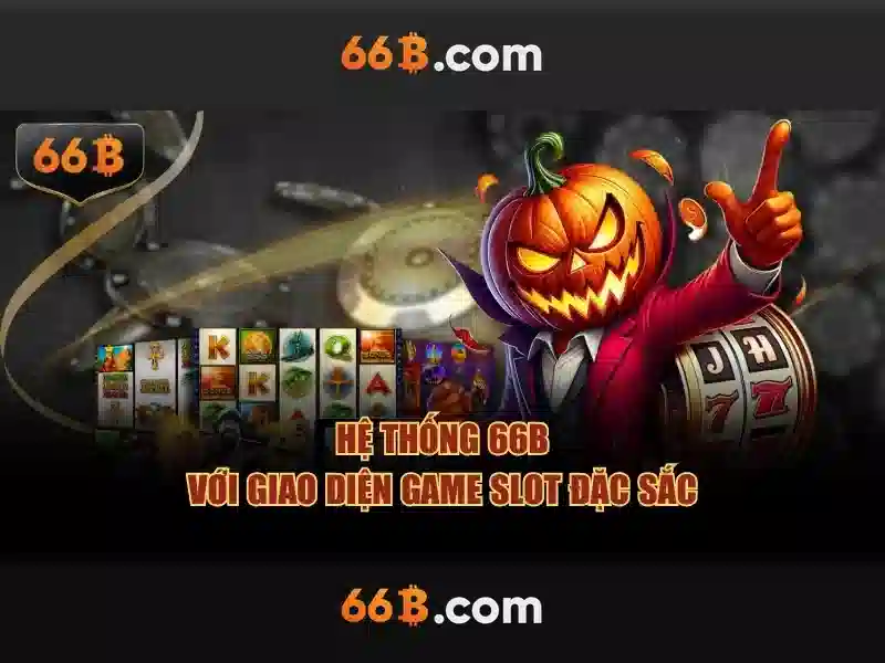 Trải Nghiệm Chơi SLOT 66B