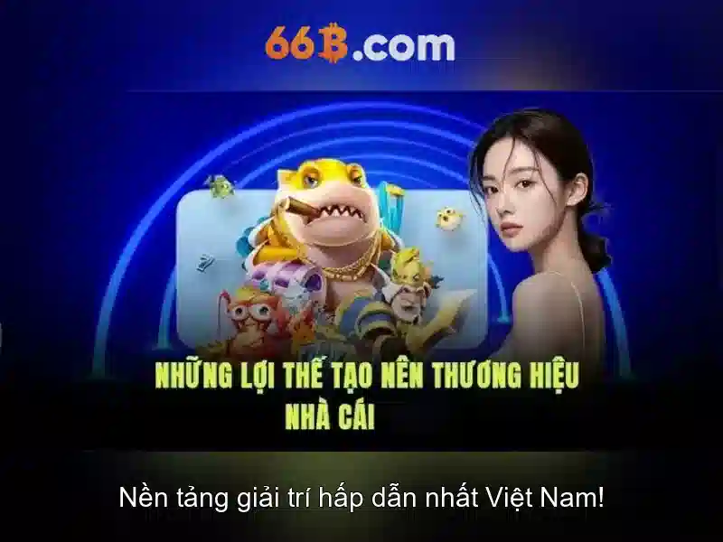 Trải Nghiệm Slot 66B