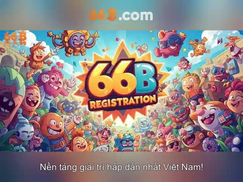 Hướng Dẫn Đăng Nhập 66B An Toàn Với Link Dự Phòng 66B